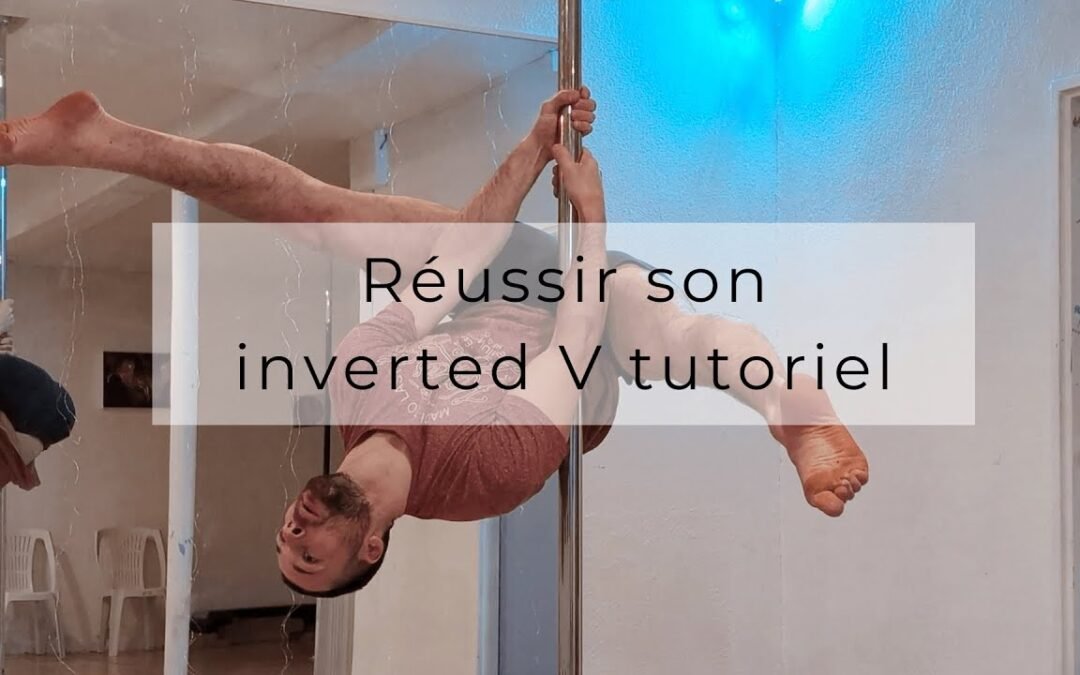 Apprenez l’Inverted V : La Base Essentielle pour Progresser en Pole Dance !