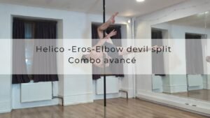 Helico -Eros-Elbow devil split Combo avancé